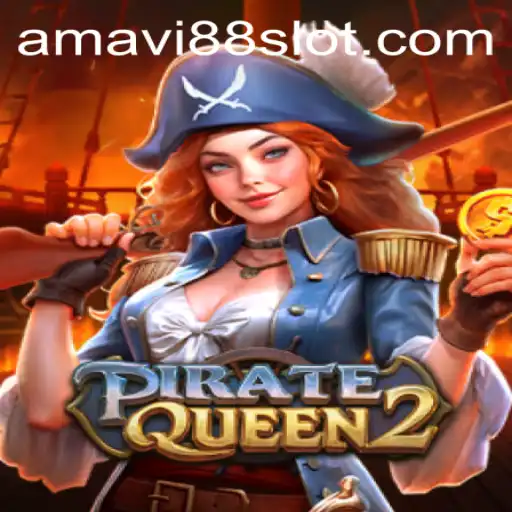 PirateQueen2: Navigating the High Seas with Amavi88